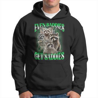 Even Baddies Get Saddies Racoon Meme Opossums Possums Lovers Hoodie - Thegiftio UK