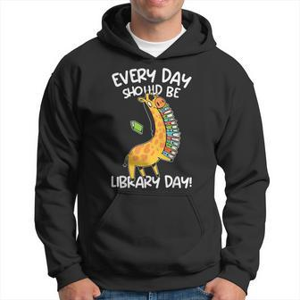 Everyday Should Be Library Day Reading Book Librarian Lover Reading Funny Designs Funny Gifts Hoodie | Mazezy