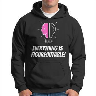 Everything Is Figureoutable Positivity Motivational Quote Hoodie - Seseable