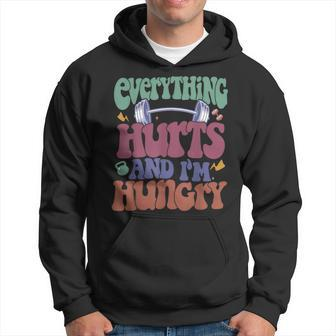 Everything Hurts And I'm Hungry Workout Gym Fitness Hoodie - Seseable