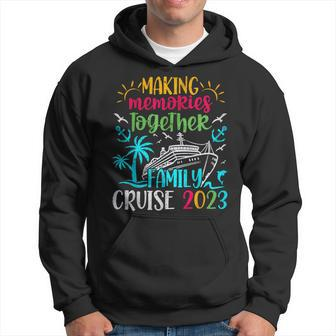 Family Cruise 2023 Making Memories Together Hoodie - Seseable