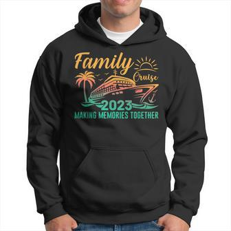 Family Cruise 2023 Summer Vacation Making Memories Together Cruise Funny Gifts Hoodie | Mazezy