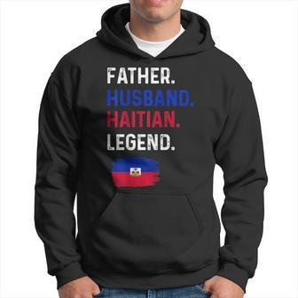 Father Husband Haitian Legend Proud Dad Haiti Flag Hoodie - Seseable