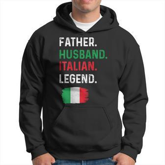 Father Husband Italian Legend Proud Dad Italy Flag Hoodie | Mazezy