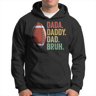 Fathers Day Dada Daddy Dad Bruh Hoodie