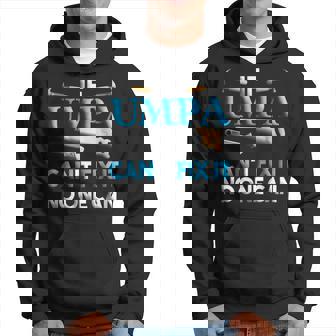 Fathers Day If Umpa Cant Fix It No One Can Hoodie | Mazezy