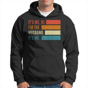 Fathers Day Its Me Hi Im The Husband Its Me Gift For Mens Hoodie | Mazezy AU