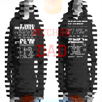 My Favorite Pitcher Calls Me Dad Baseball Softball Hoodie | Mazezy
