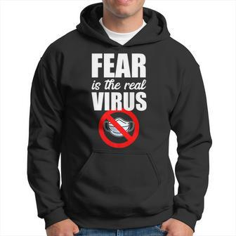 Fear Is The Real Virus Anti Mask Quarantine No More Masks Hoodie - Thegiftio UK