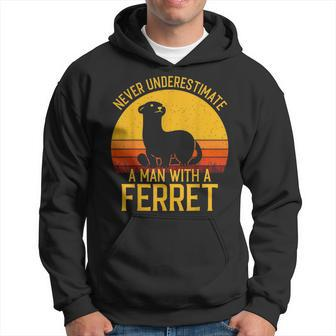 Ferret Never Underestimate A Man With A Ferret Gift For Mens Hoodie - Seseable