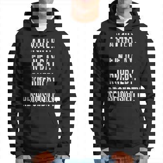 Another Fine Day Ruined By Responsibility Hoodie | Mazezy