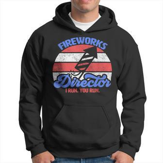 Fireworks Director I Run You Run Funny 4Th Of July Retro Hoodie - Monsterry AU