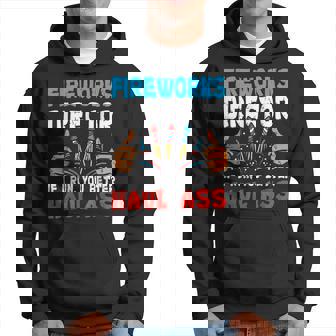 Fireworks Director If I Run You Better Haul Ass 4Th Of July Hoodie | Mazezy