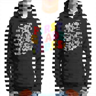 First Grade Vibes Back To School 1St Grade Team 1St Day Hoodie | Mazezy