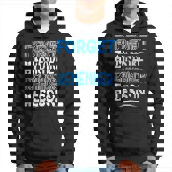 Forget Mistake Remember Lesson Design Hoodie | Mazezy