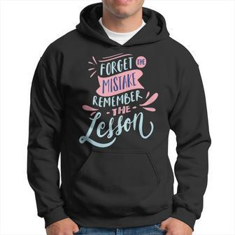 Forget The Mistake Remember The Lesson Hoodie | Mazezy