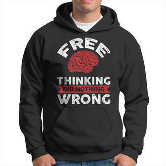 Free Thinking Did Nothing Wrong Hoodie | Mazezy