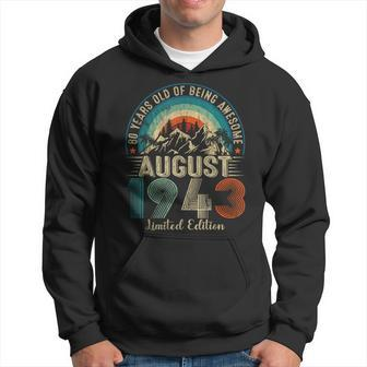 Funny 80 Years Old August 1943 Vintage 80Th Birthday Gifts 80Th Birthday Funny Gifts Hoodie | Mazezy