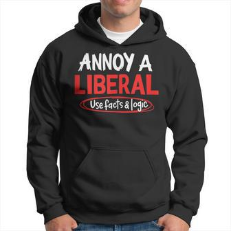 Funny Annoy A Liberal Use Facts And Logic Gift Hoodie | Mazezy