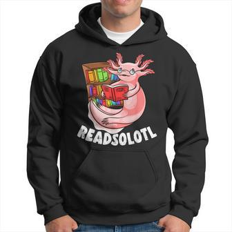 Funny Axolotl Book Lover Reading Lover Literature Reading Funny Designs Funny Gifts Hoodie | Mazezy