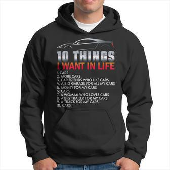 Funny Car Guy 10 Things I Want In My Life Cars More Cars Cars Funny Gifts Hoodie | Mazezy