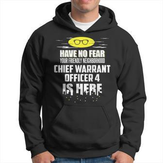 Chief Warrant Officer 4 Have No Fear I'm Here Hoodie | Mazezy