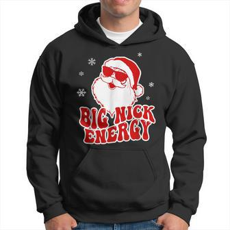 Christmas Big Nick Energy Santa Naughty Adult Humor Hoodie - Monsterry UK