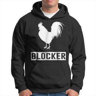 Funny Cock Rooster Blocker Gift Cute Joke Saying Hoodie | Mazezy