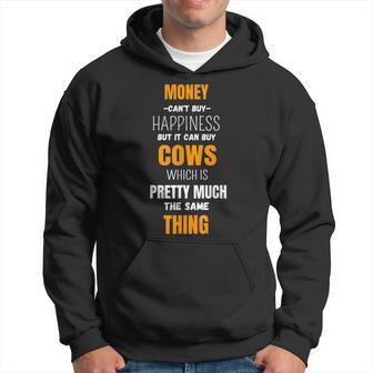 Funny Cow Money Cant Buy Happiness But It Can Buy Cows Hoodie | Mazezy