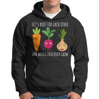 Funny Cute Lets Root For Each Other Vegetable Garden Lover Hoodie | Mazezy