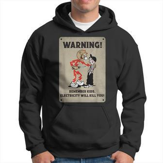 Funny Electrician Remember Kids Electricity Will Kill You Hoodie | Mazezy CA