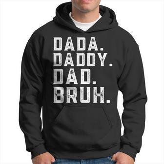 Funny Fathers Day Quote Men Dada Daddy Dad Bruh Fathers Day Hoodie - Seseable