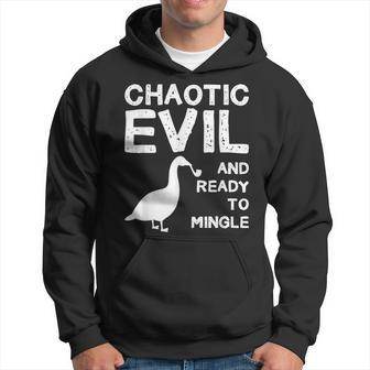 Funny Goose Design Chaotic Evil And Ready To Mingle Hoodie | Mazezy AU
