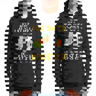 Funny I Got My Two Shots And A Booster Hoodie | Mazezy
