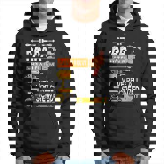 Funny If Papa Dad Cant Fix It HandymanWere All Screwed Hoodie | Mazezy
