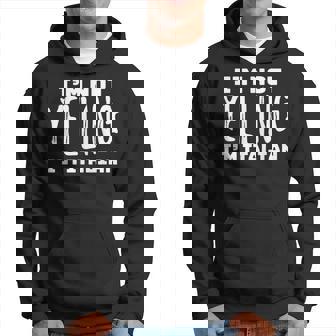Funny Italy Im Not Yelling Im Italian Italian Joke Hoodie | Mazezy