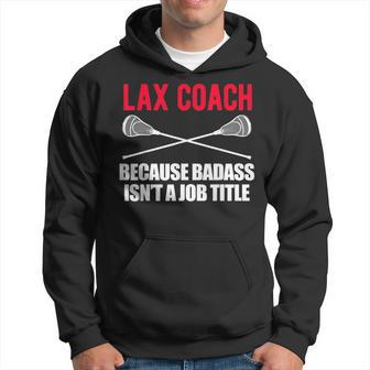 Funny Lacrosse Coach Gift T Design For Badass Lax Lacrosse Funny Gifts Hoodie | Mazezy CA