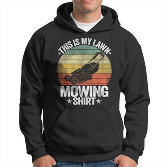 Landscaping Lawn Care Grass This Is My Lawn Mowing Hoodie | Mazezy