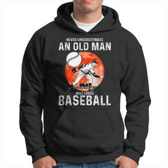 Man Never Underestimate An Old Man Who Loves Baseball Hoodie - Seseable