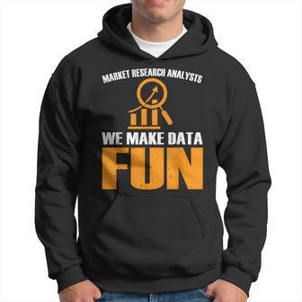 Market Research Analyst Quote Market Researcher Hoodie | Mazezy