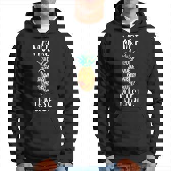 Funny More Pineapple Please Aloha Hawaiian Beach Gift Hoodie - Thegiftio UK