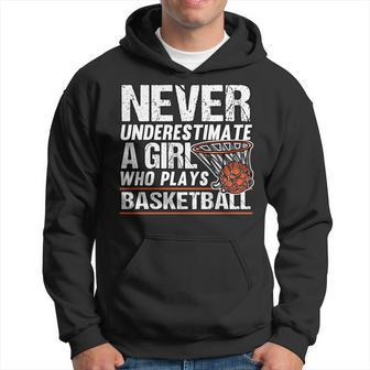 Funny Never Underestimate A Girl Who Plays Basketball Player Basketball Funny Gifts Hoodie | Mazezy