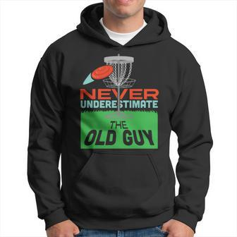 Funny Never Underestimate An Old Man With A Disc Golf Old Man Funny Gifts Hoodie | Mazezy
