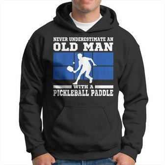 Funny Pickleball Dad Grandpa Never Underestimate An Old Man Grandpa Funny Gifts Hoodie | Mazezy