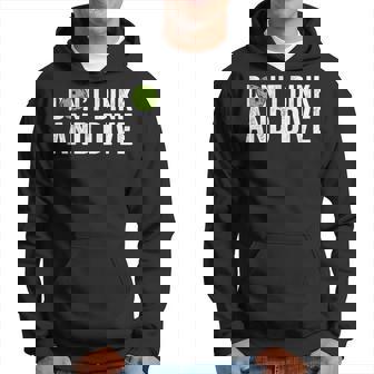 Pickleball Team Clothing Don't Dink And Dive Hoodie | Mazezy