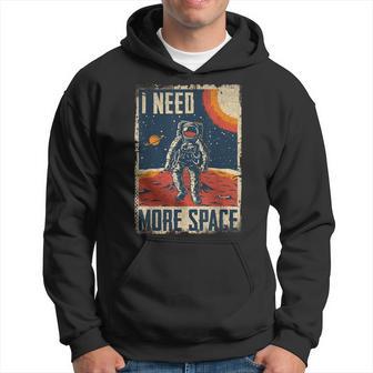 Funny Quote Space Man Astronaut Retro I Need More Space Hoodie - Thegiftio UK