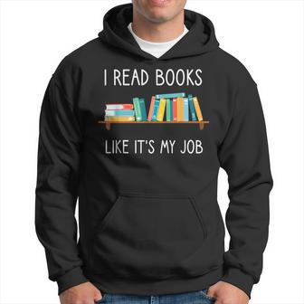 Funny Reading I Read Books Like Its My Job Funny Librarian Hoodie | Mazezy