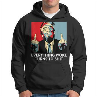 Saying Everything Woke Turns To Shit Political Hoodie | Mazezy