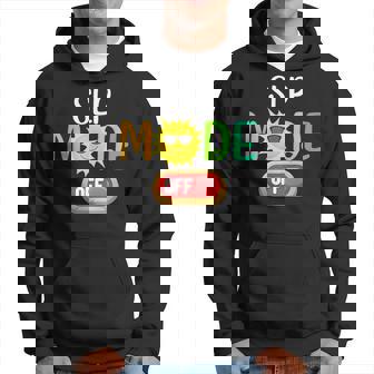 Funny Slp Mode Off Summer Vacation Last Day Of School Vacation Funny Gifts Hoodie | Mazezy