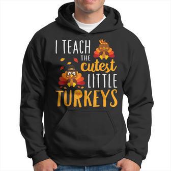 I Teach The Cutest Little Turkeys T School Hoodie - Thegiftio UK